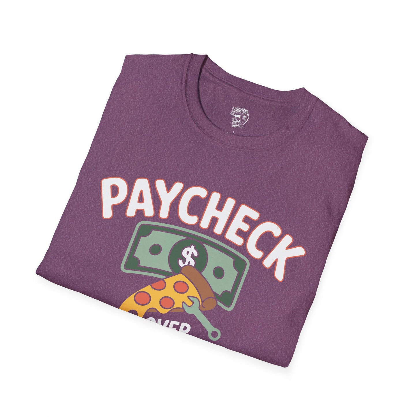 Paycheck Over Pizza – The Real Priority Tee
