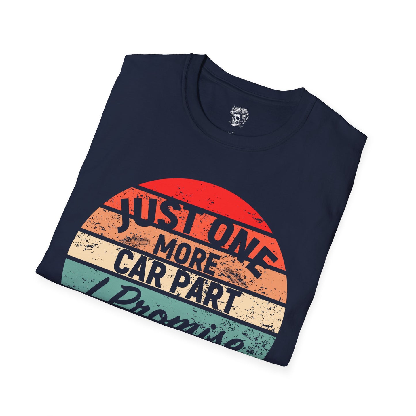 Just One More Car Part, I Promise – Gearhead Addiction Tee