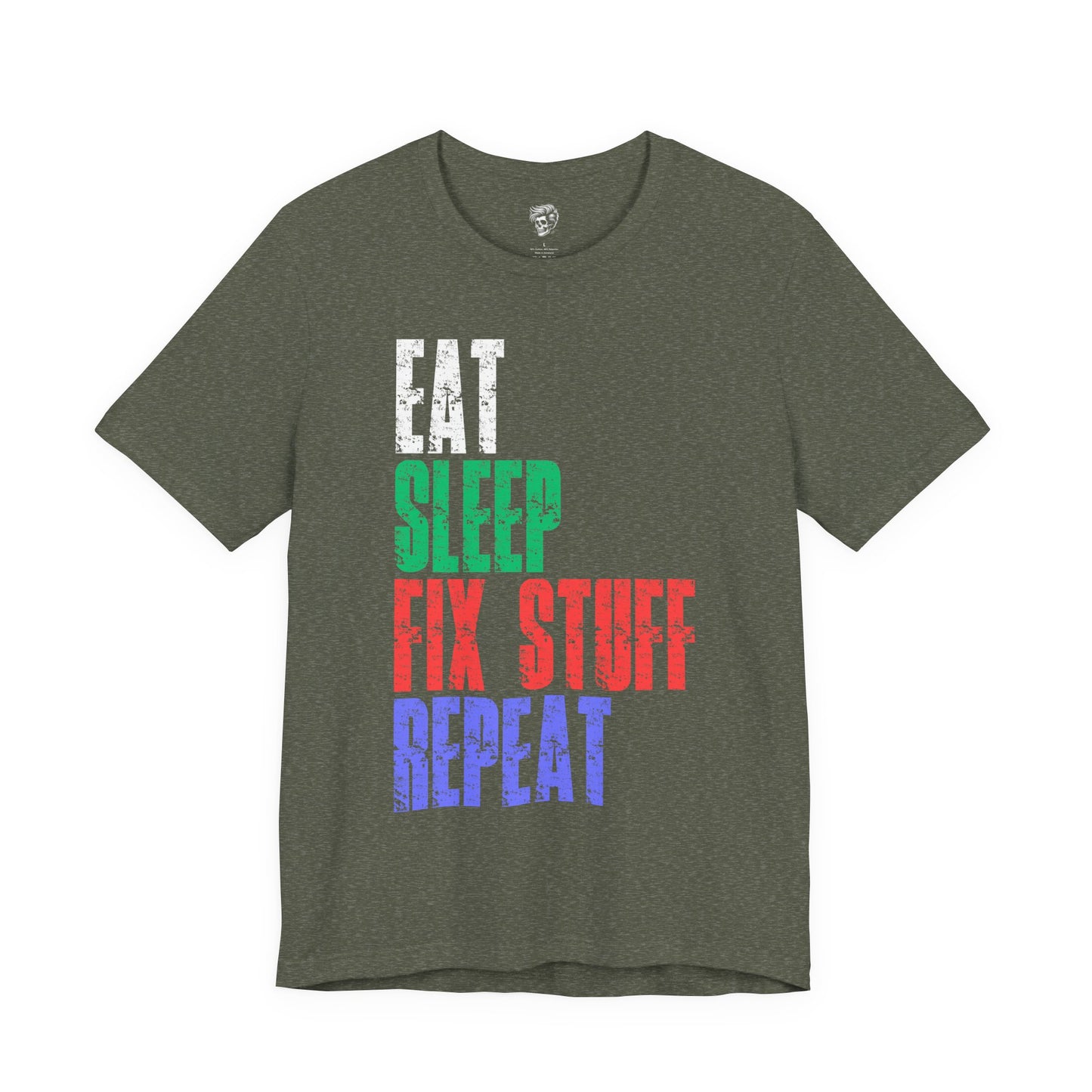 Eat Sleep Fix Stuff Repeat – The Ultimate Tradesman Tee