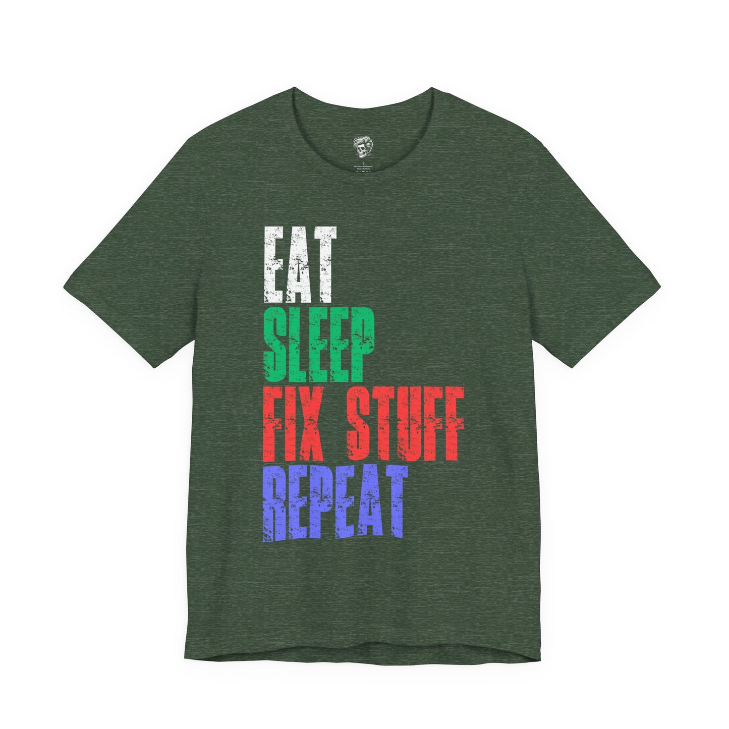 Eat Sleep Fix Stuff Repeat – The Ultimate Tradesman Tee