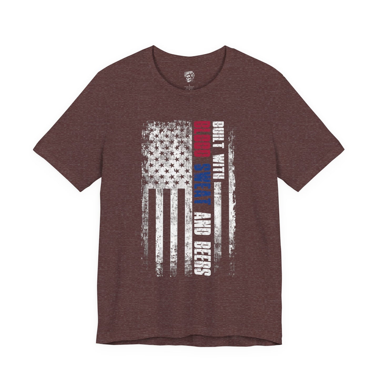 Built with Blood, Sweat, and Beers – American Grit Tee