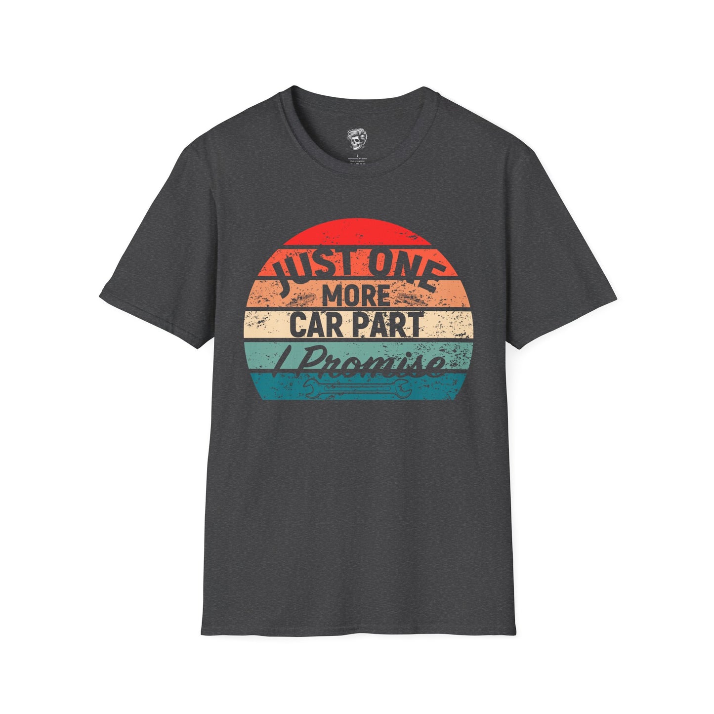 Just One More Car Part, I Promise – Gearhead Addiction Tee