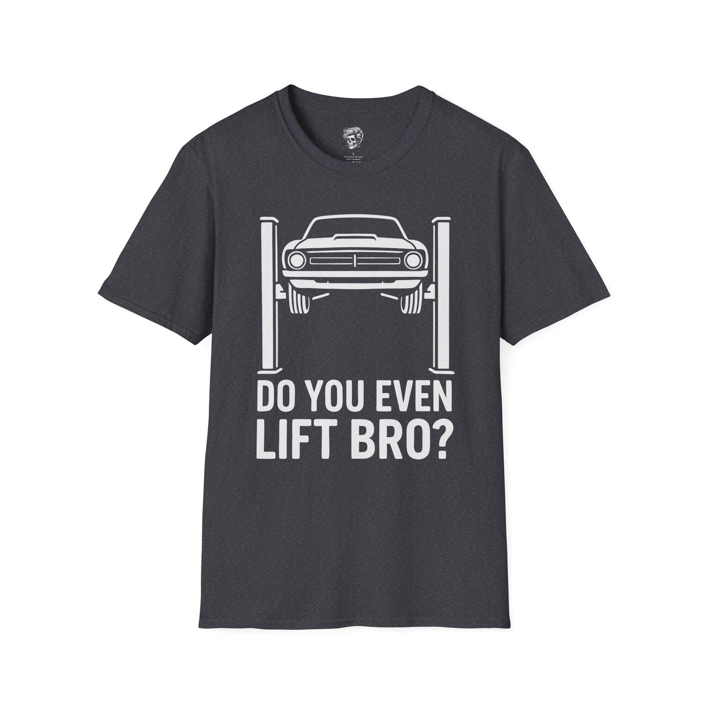 Do You Even Lift, Bro? – Mechanic Shop Humor Tee