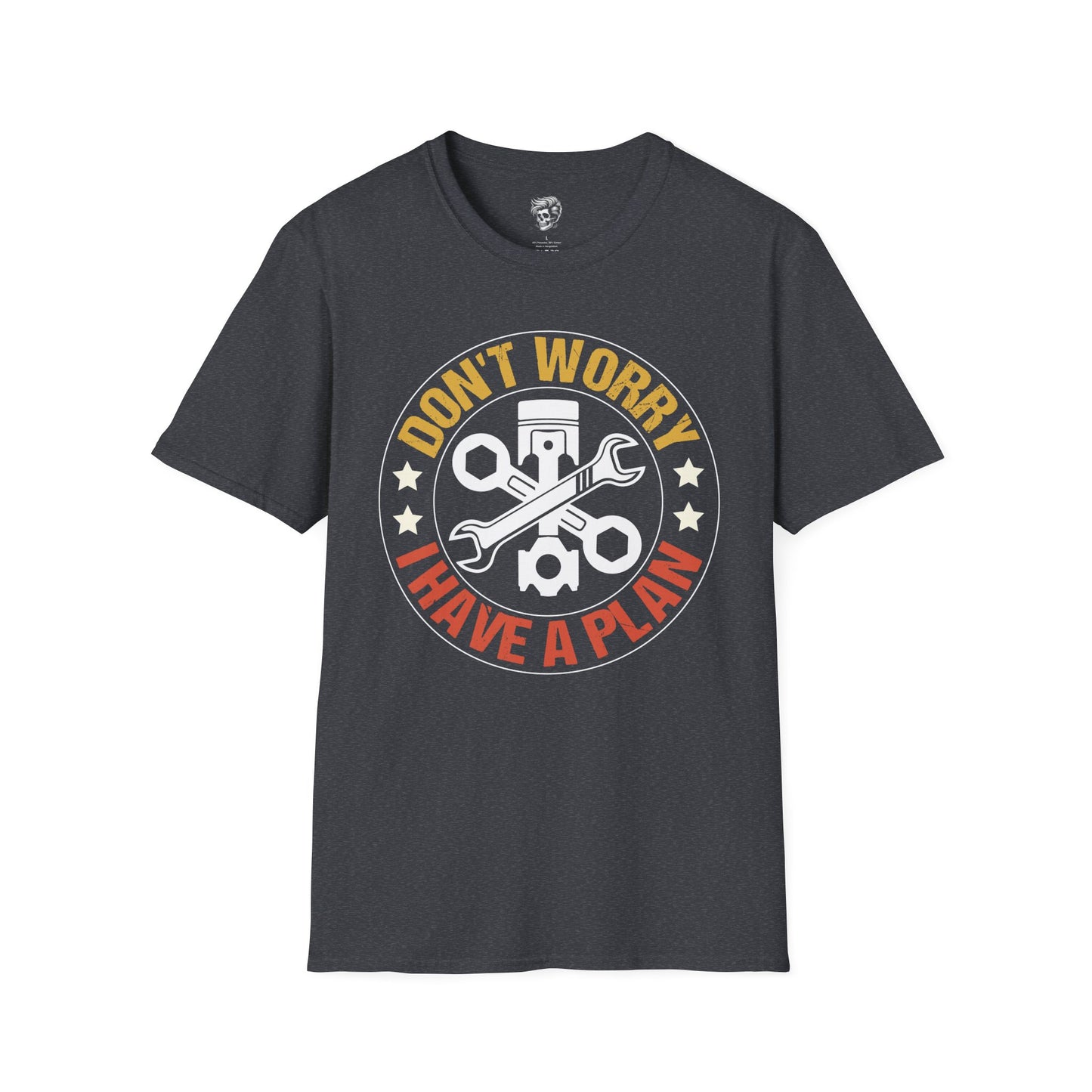 Don’t Worry, I Have a Plan - Gearhead Tee