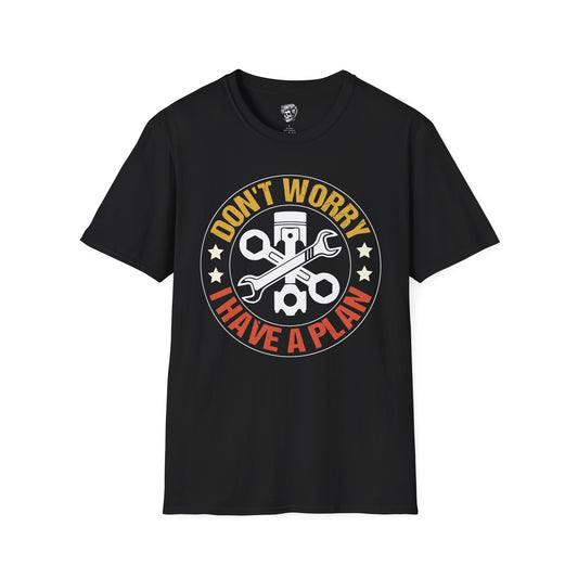 Don’t Worry, I Have a Plan - Gearhead Tee