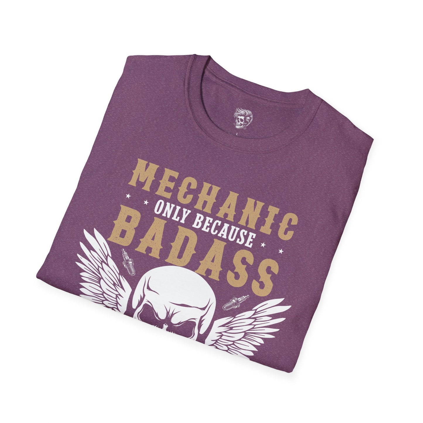 Mechanic – Because Badass Isn’t an Official Job Title Tee