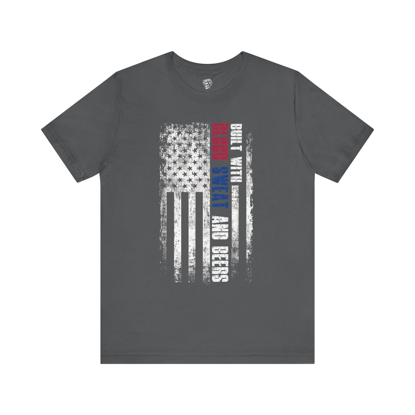 Built with Blood, Sweat, and Beers – American Grit Tee