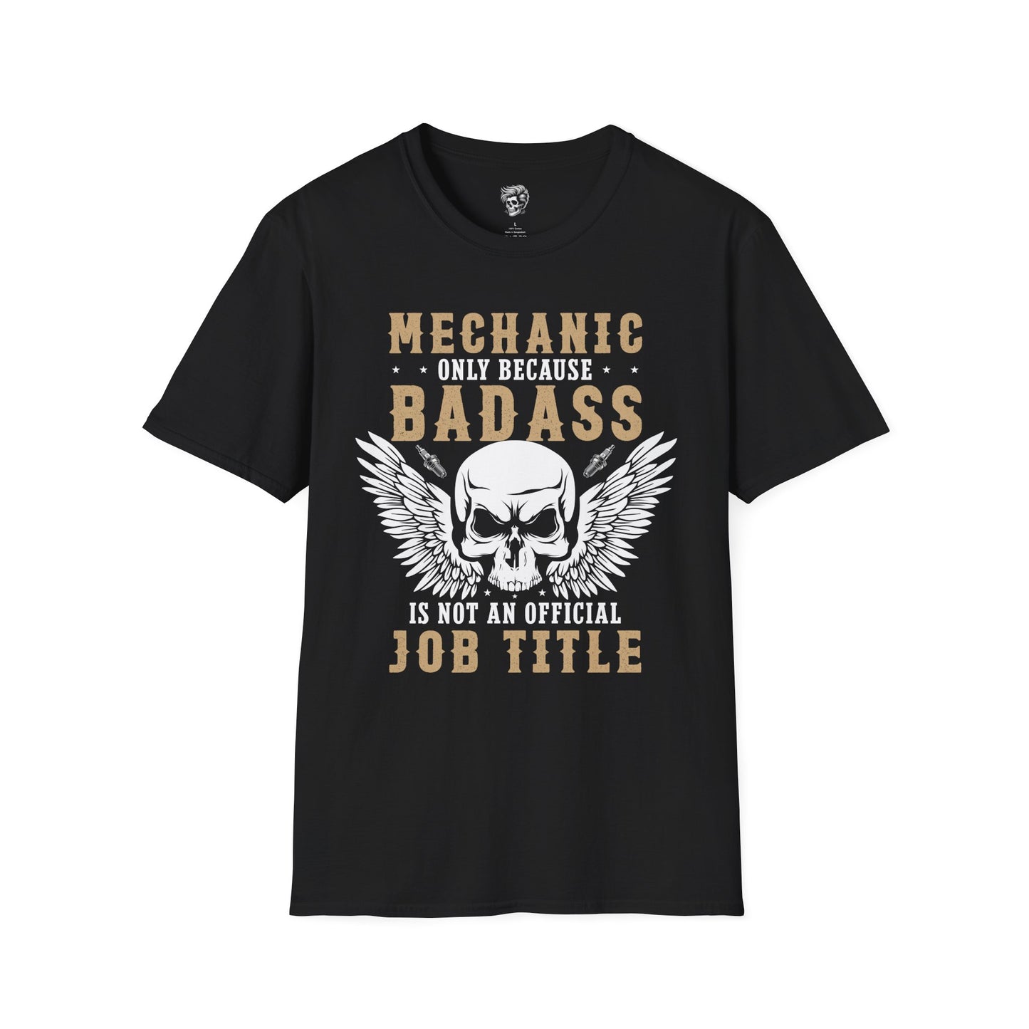 Mechanic – Because Badass Isn’t an Official Job Title Tee