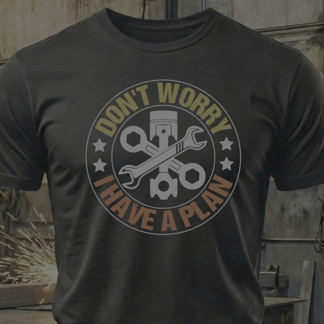 Don’t Worry, I Have a Plan Gearhead Tee