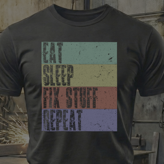 Eat. Sleep. Fix Stuff. Repeat. – The Everyday Mechanic Tee