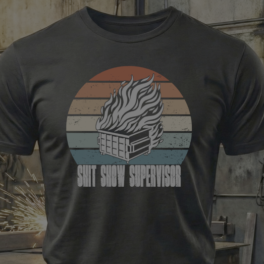 Sh*t Show Supervisor – Chaos Coordinator Tee