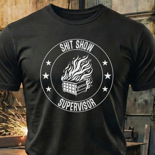 Sh*t Show Supervisor – Master of Controlled Chaos Tee