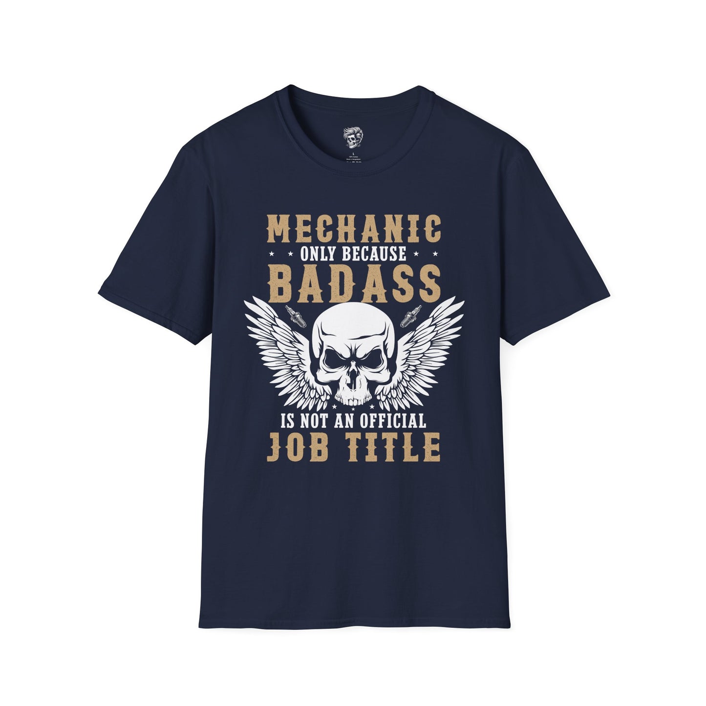 Mechanic – Because Badass Isn’t an Official Job Title Tee