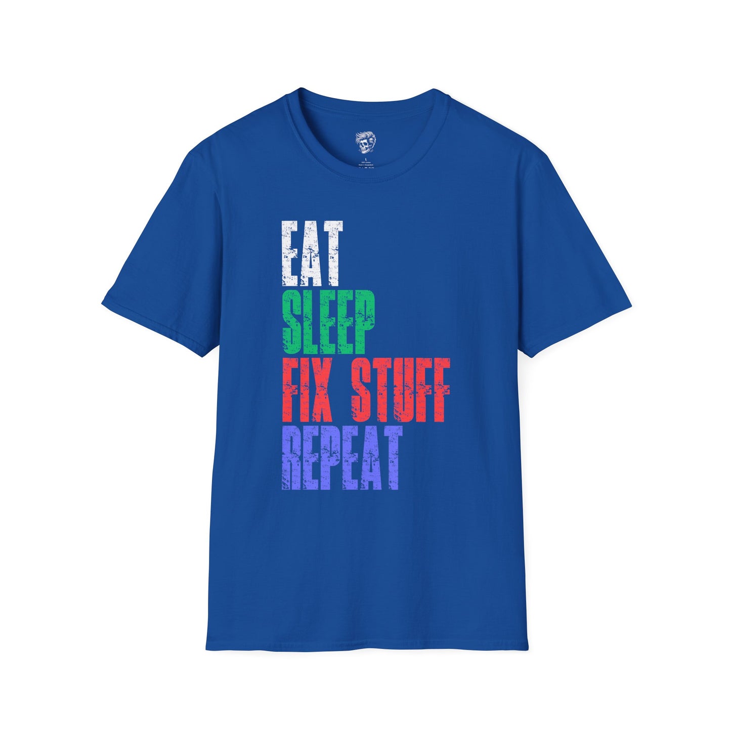 Eat Sleep Fix Stuff Repeat – The Ultimate Tradesman Tee