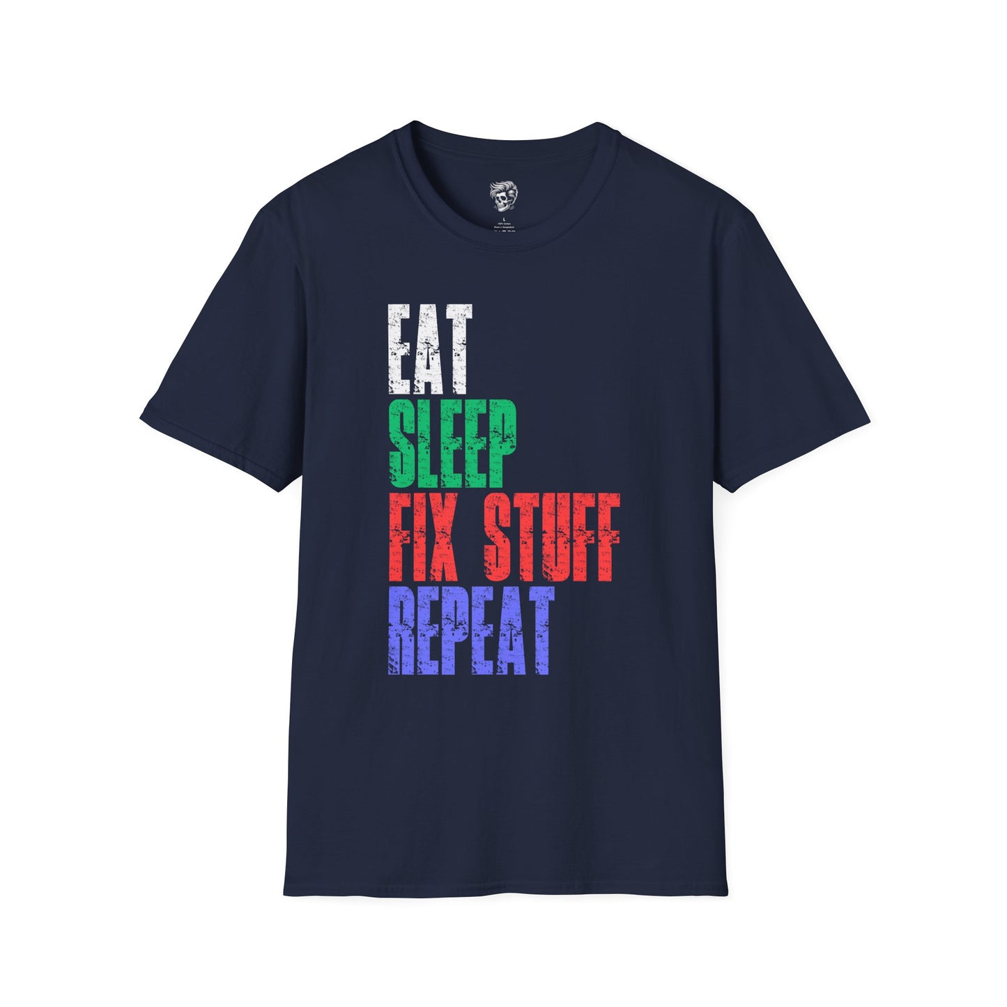 Eat Sleep Fix Stuff Repeat – The Ultimate Tradesman Tee