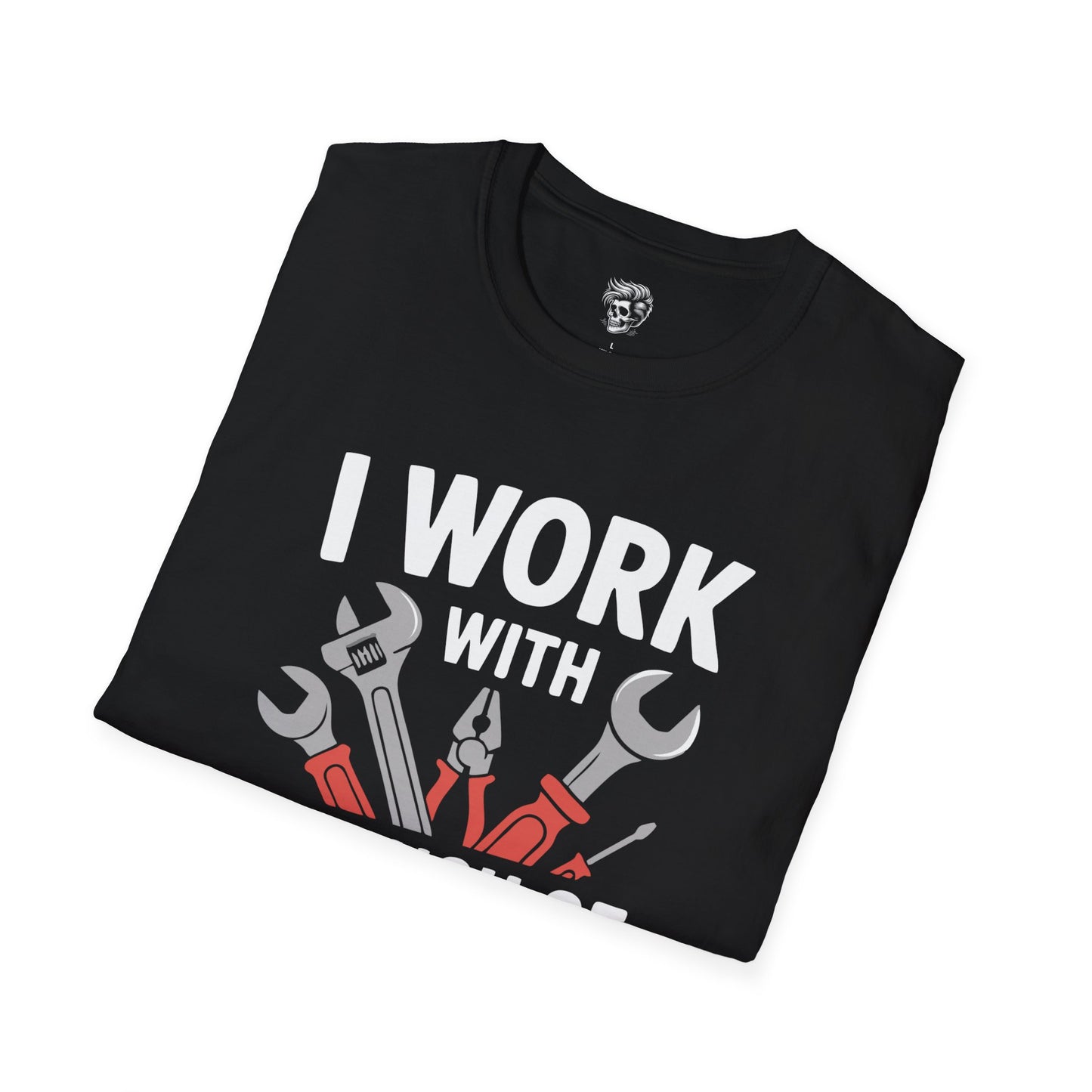 I Work With A Bunch Of Tools Shop Tee