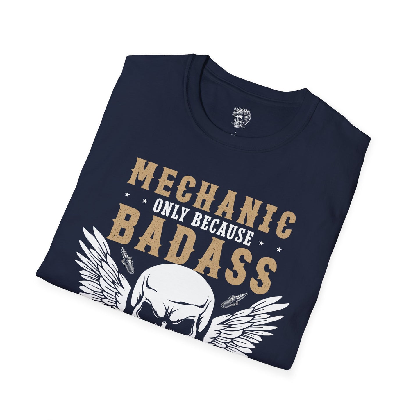 Mechanic – Because Badass Isn’t an Official Job Title Tee