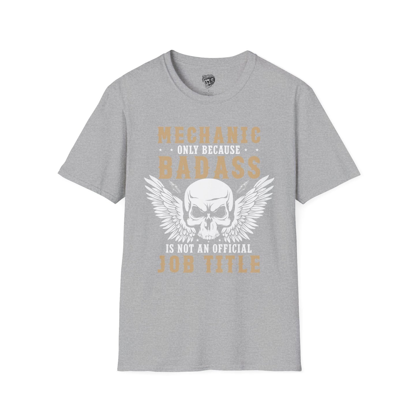 Mechanic – Because Badass Isn’t an Official Job Title Tee