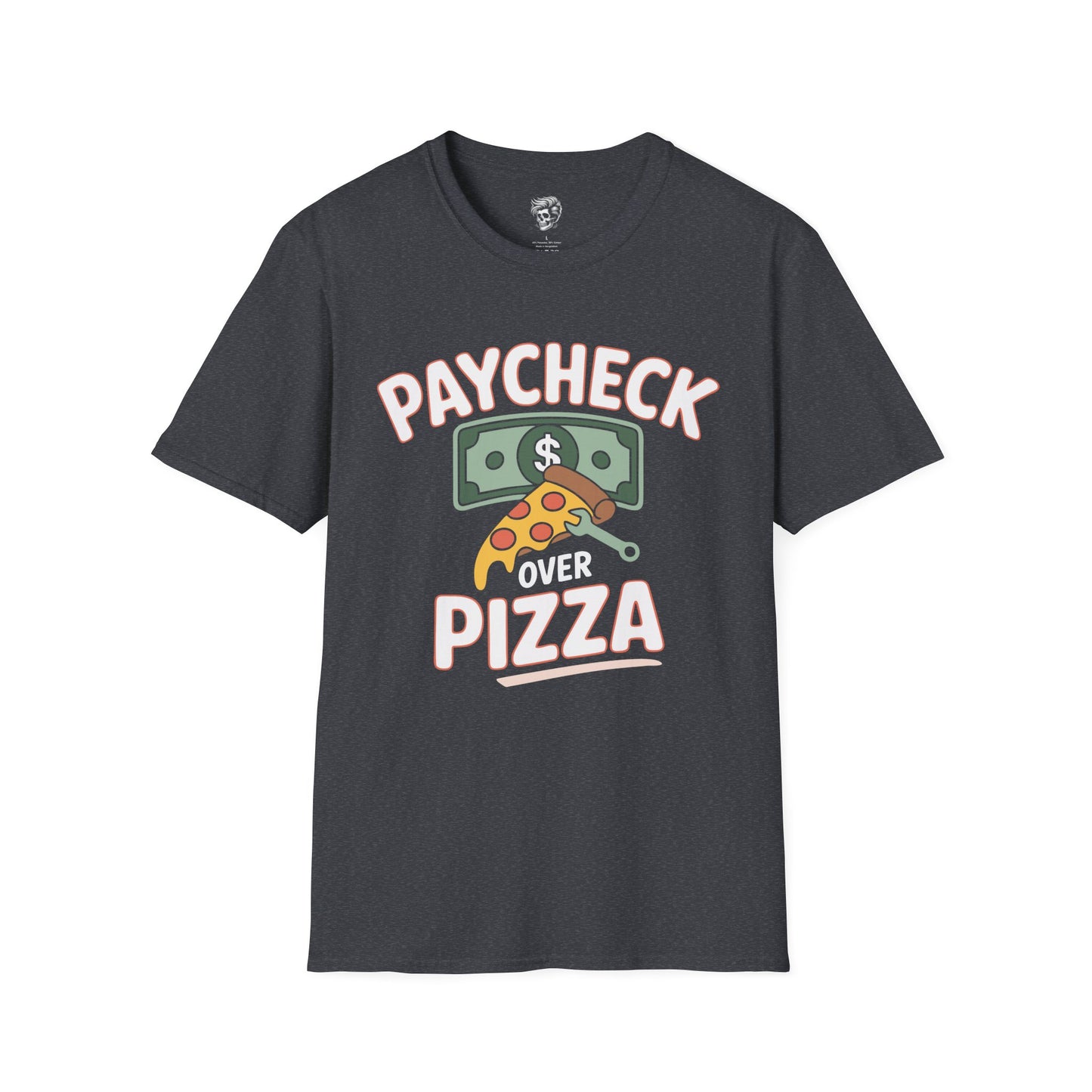 Paycheck Over Pizza – The Real Priority Tee