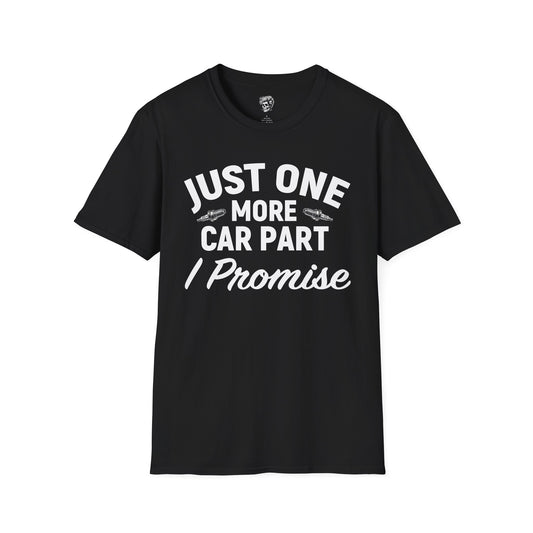 Just One More Car Part Mechanic Tee