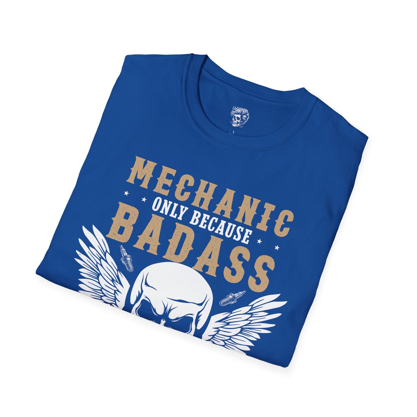 Mechanic – Because Badass Isn’t an Official Job Title Tee