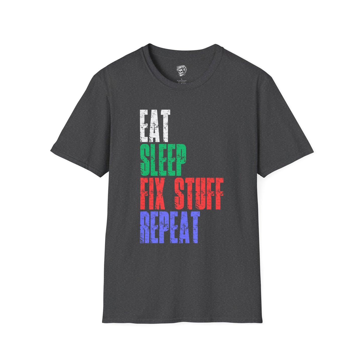Eat Sleep Fix Stuff Repeat – The Ultimate Tradesman Tee