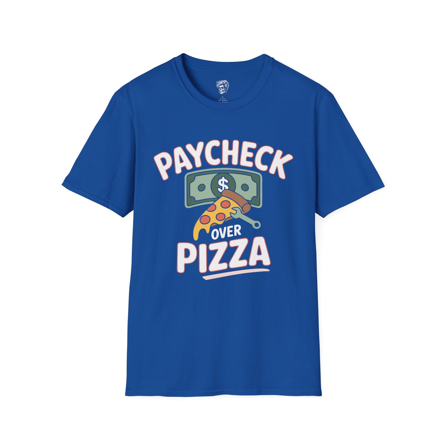 Paycheck Over Pizza – The Real Priority Tee