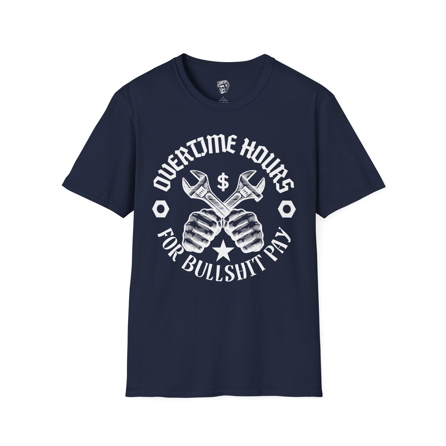 Overtime Hours for Bullsh*t Pay – Blue Collar Truth Tee