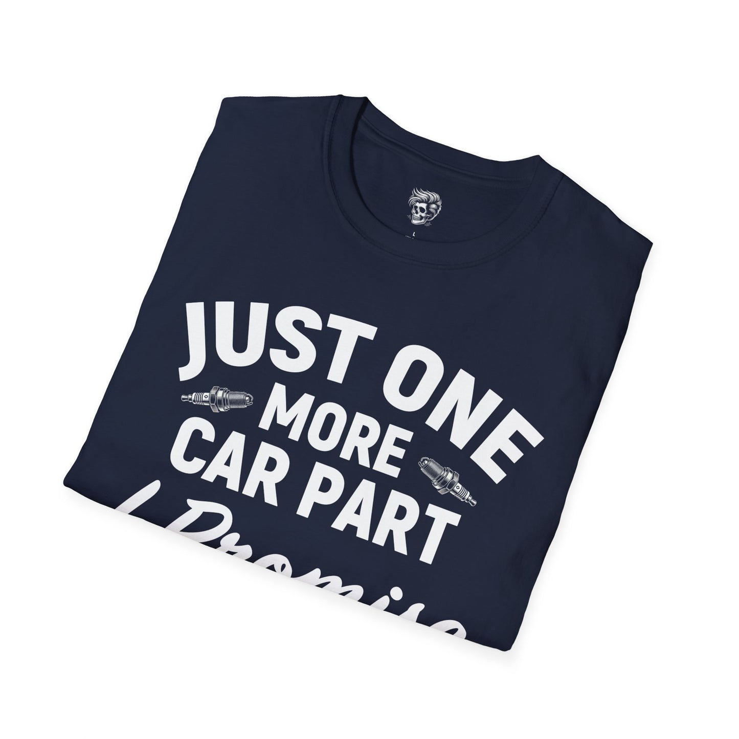 Just One More Car Part Mechanic Tee