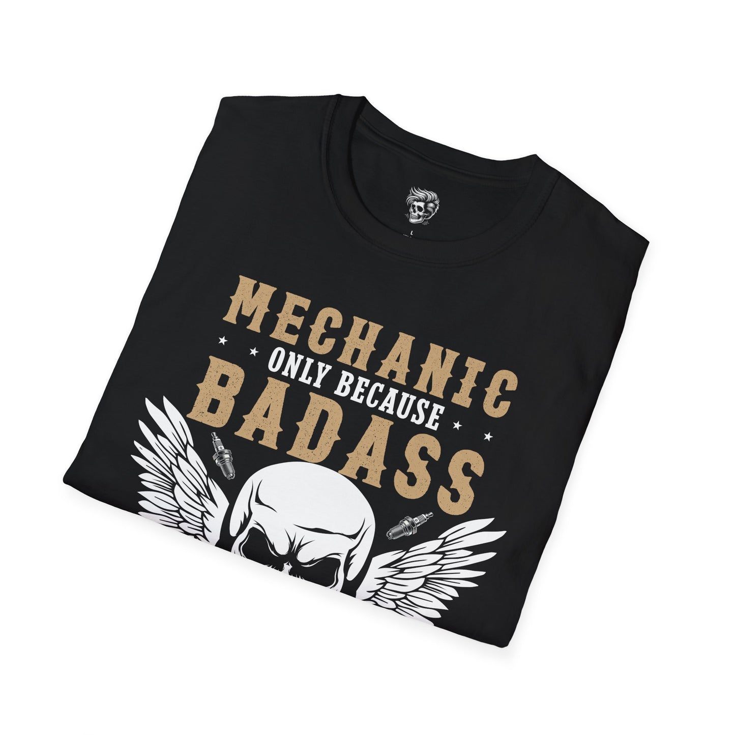 Mechanic – Because Badass Isn’t an Official Job Title Tee